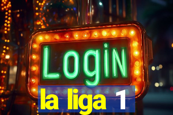 la liga 1