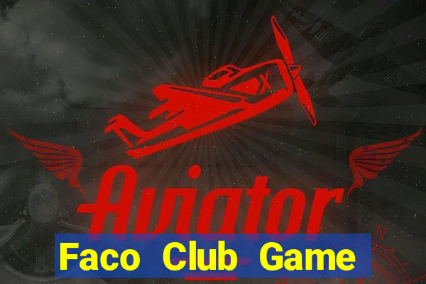 Faco Club Game Bài Tứ Sắc