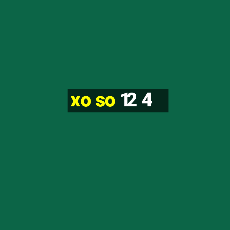 xo so 12 4