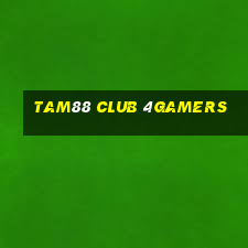 Tam88 Club 4Gamers