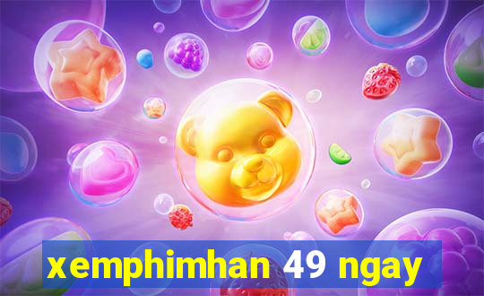 xemphimhan 49 ngay