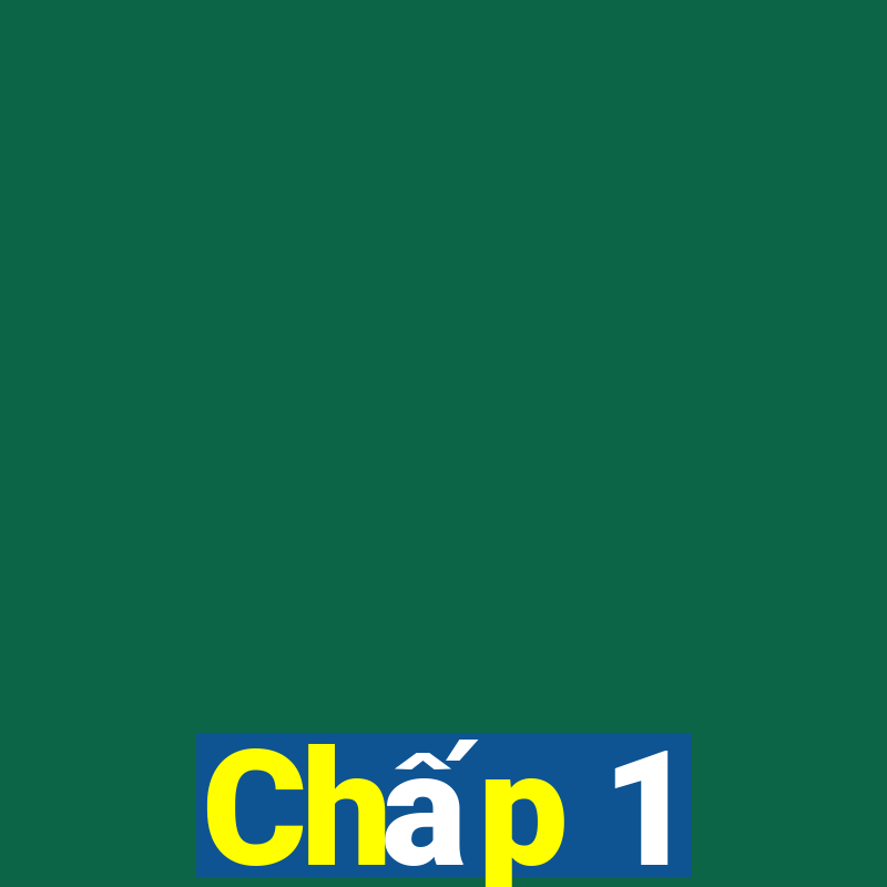 Chấp 1