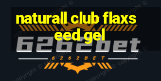 naturall club flaxseed gel