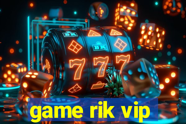 game rik vip