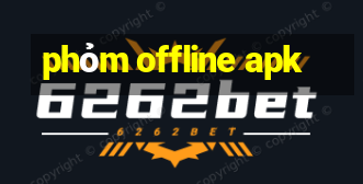 phỏm offline apk