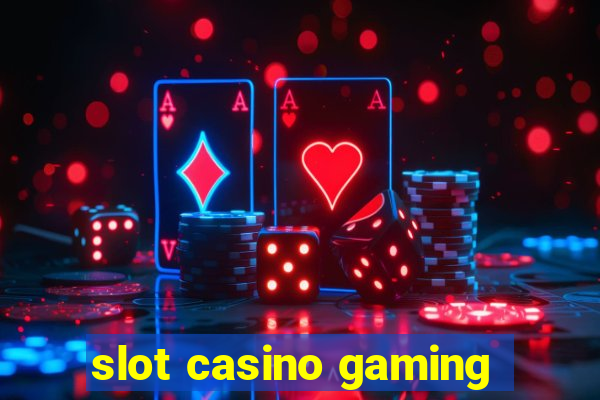 slot casino gaming