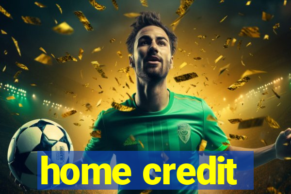 home credit