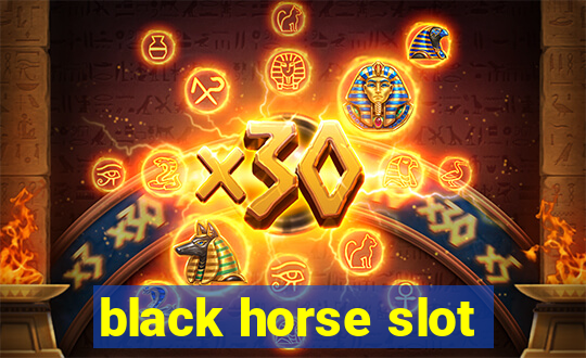 black horse slot