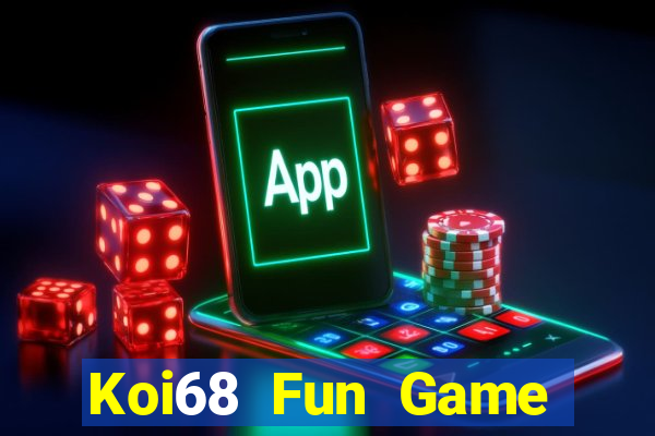 Koi68 Fun Game Bài Nhất Vip