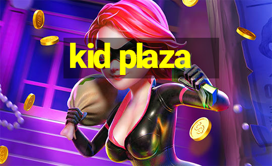 kid plaza