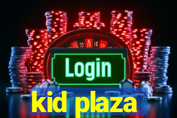 kid plaza