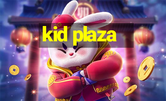 kid plaza