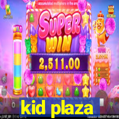 kid plaza