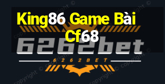 King86 Game Bài Cf68