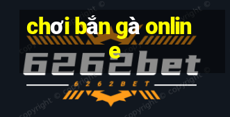 chơi bắn gà online