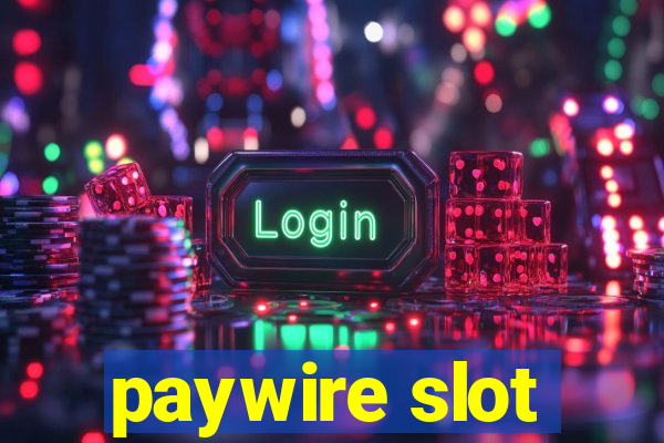 paywire slot