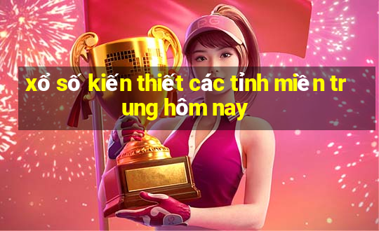 xổ số kiến thiết các tỉnh miền trung hôm nay