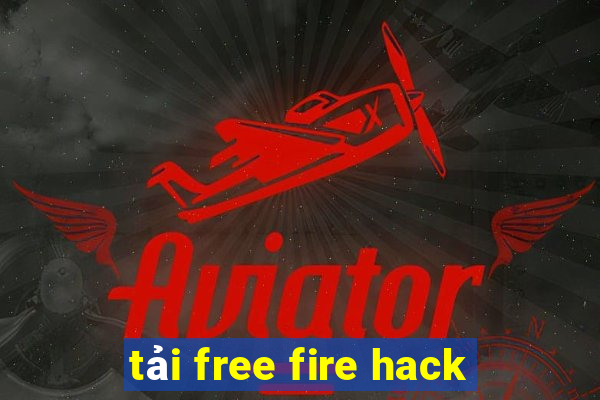 tải free fire hack