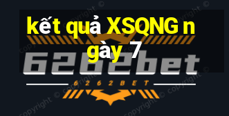 kết quả XSQNG ngày 7