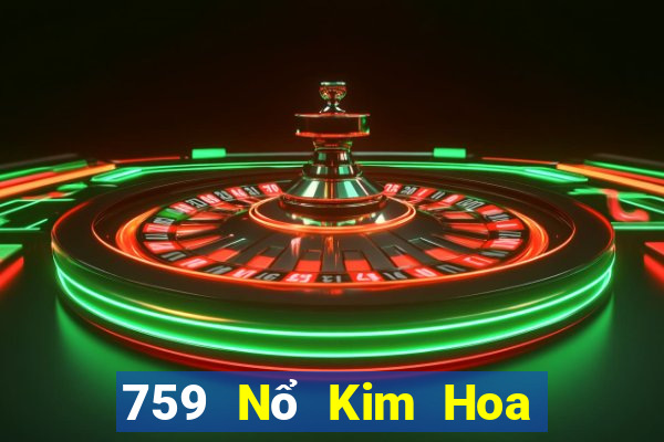 759 Nổ Kim Hoa Tải về