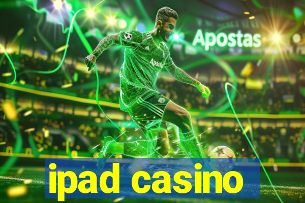 ipad casino