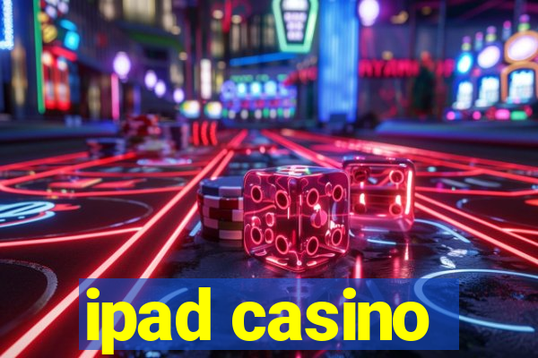 ipad casino