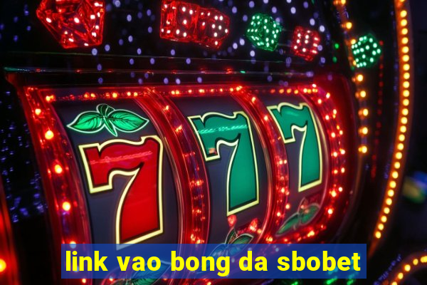 link vao bong da sbobet