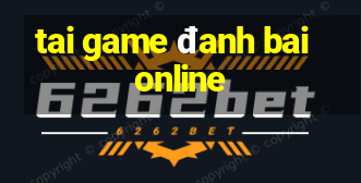 tai game đanh bai online