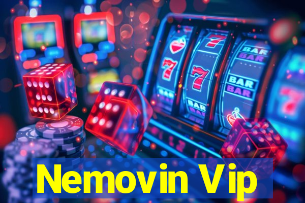 Nemovin Vip