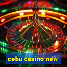 cebu casino new