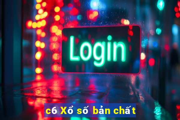 c6 Xổ số bản chất