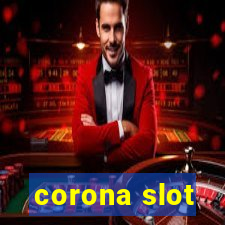 corona slot