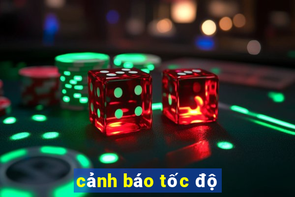 cảnh báo tốc độ