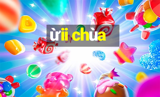 ừii chùa