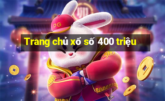 Trang chủ xổ số 400 triệu