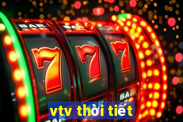 vtv thời tiết