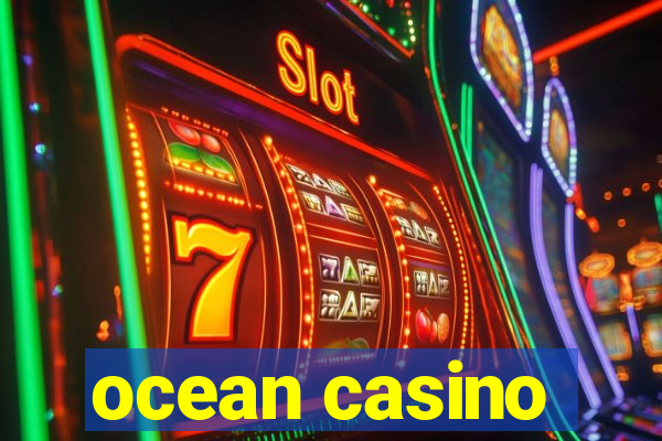 ocean casino