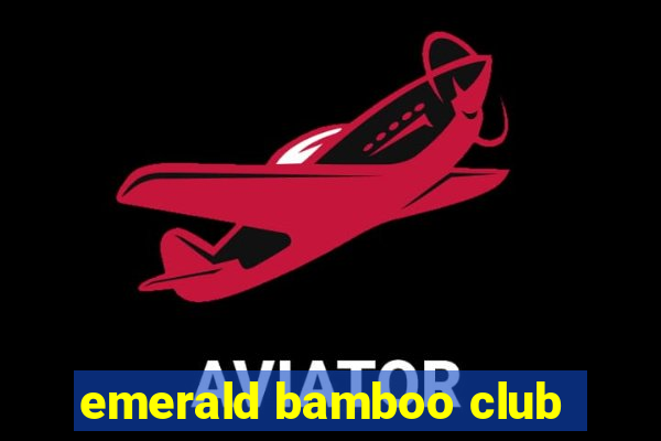 emerald bamboo club