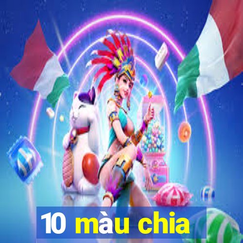 10 màu chia