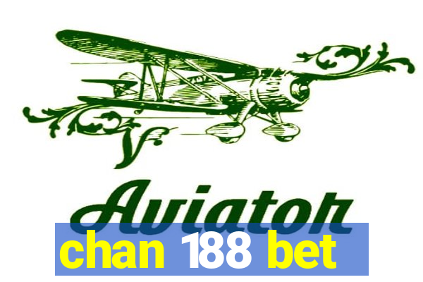 chan 188 bet