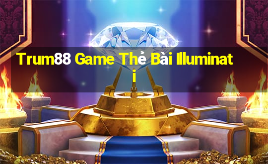 Trum88 Game Thẻ Bài Illuminati