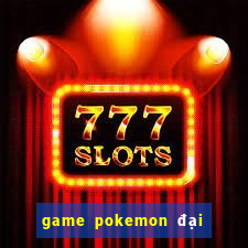 game pokemon đại chiến 2