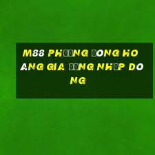 M88 Phương Đông hoàng gia đăng nhập dòng