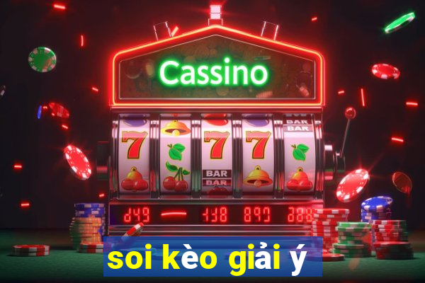 soi kèo giải ý