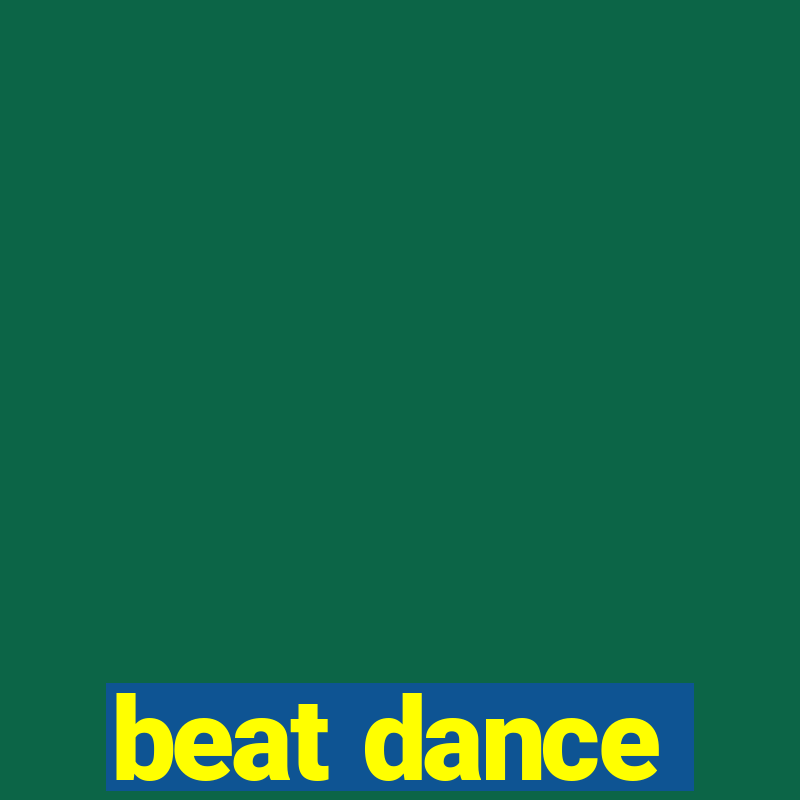 beat dance