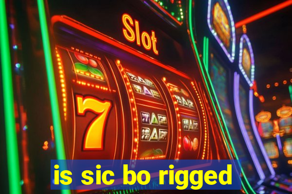 is sic bo rigged