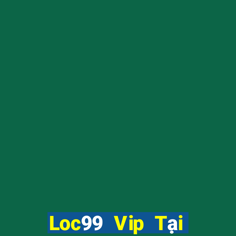 Loc99 Vip Tại Game Bài Đổi The