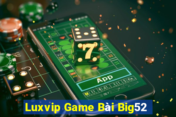 Luxvip Game Bài Big52