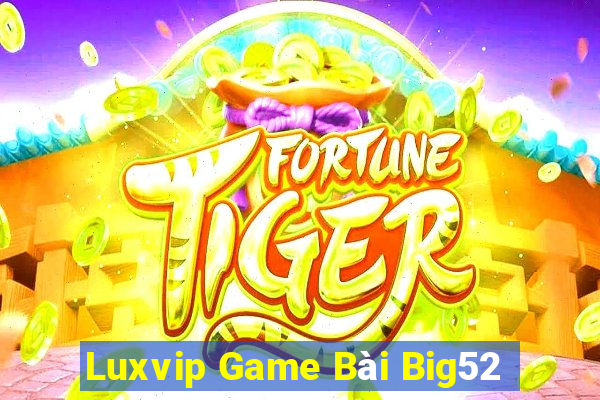 Luxvip Game Bài Big52