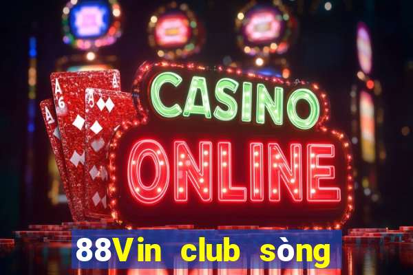 88Vin club sòng bài trực tuyến